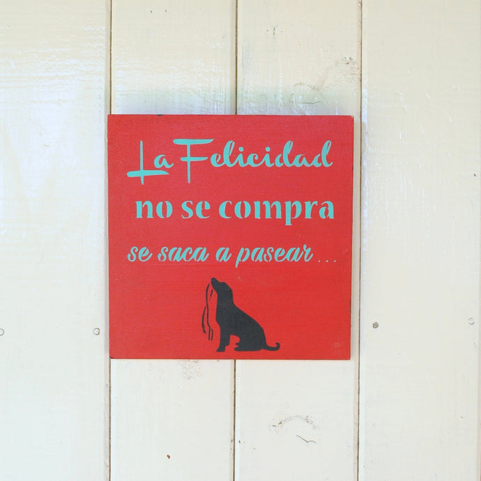 Letrero La felicidad no se compra rojo - Perros Unidos